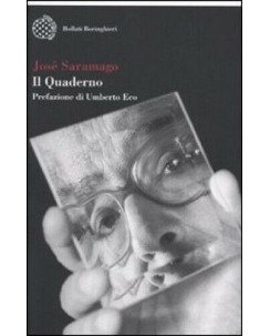 Jose Saramago : il Quaderno prefazione U.Eco ed.Bollati A81