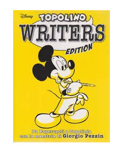 Grandi Autori  37: Topolino Writers Edition Giorgio Pezzin ed.Panini 