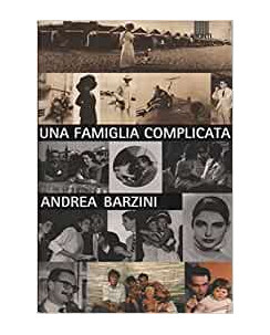 Andrea Barzini : una famiglia complicata ed.Giunti A91