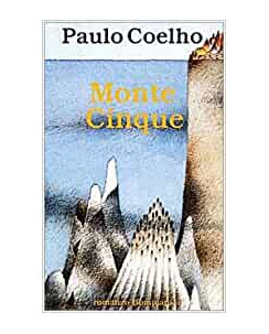 Paolo Coelho :  Monte Cinque ed.Bompiani A91