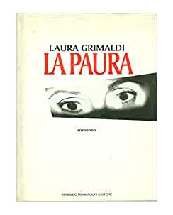 Laura Grimaldi : la paura ed.Mondadori A91