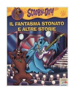 Scooby-Doo! : il fantasma stonato e altre storie ed.Battello a Vapore A91