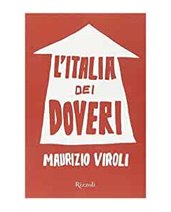 Maurizio Viroli : l'Italia dei doveri ed.Rizzoli A91