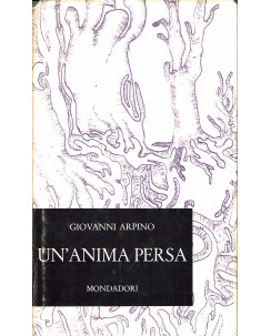 Giovanni Arpino: anima persa I ed.Mondadori 1966 A40
