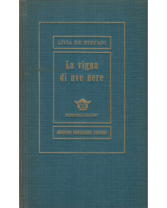 Livia De Stefani: la vigna di uve nere ed.Medusa Mondadori 1957 A40