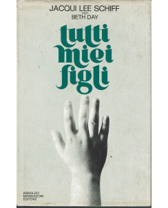 J. L. Schiff: Tutti miei figli ed. Mondadori 1973 A18