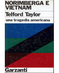 Telford Taylor: Norimberga e Vietnam ed. Garzanti 1971 A18
