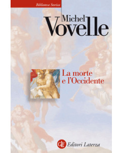 Michel Vovelle : la morte e l'Occidente ed.Laterza A91