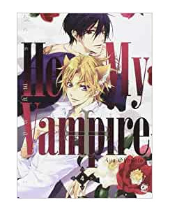 He's My Vampire n. 4 di Aya Shouto ed. GP
