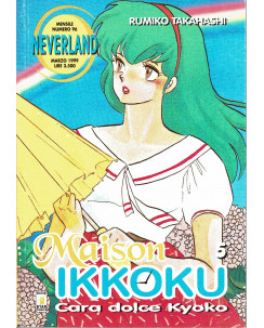 Maison Ikkoku  5 di Rumiko Takahashi collana NEVERLAND ed.Star Comics   