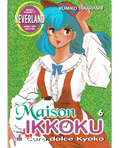 Maison Ikkoku  6 di Rumiko Takahashi collana NEVERLAND ed.Star Comics   
