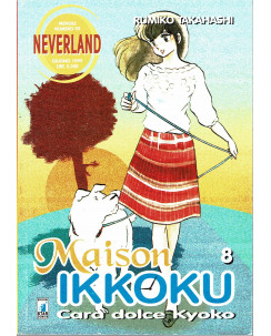 Maison Ikkoku  8 di Rumiko Takahashi collana NEVERLAND ed.Star Comics   