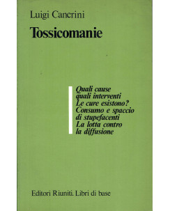 Luigi Cancrini: Tossicomanie cause consumo spaccio ed.Riuniti A02