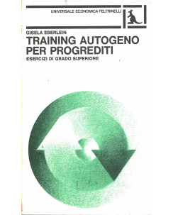 Gisela Eberlein: training autogeno per progrediti ed. Feltrinelli A02