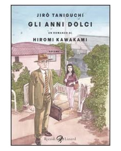 Gli anni dolci volume II romanzo di Hawakami , Taniguchi ed. Rizzoli FU18