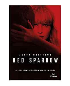 Jason Matthews: Red Sparrow ed.DEA Planeta NUOVO B06