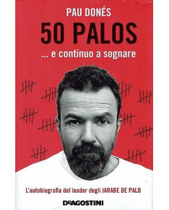 Pau Dones:50 Palos continuo sognare(Jarabe De Palo) ed.DEA Planeta B20