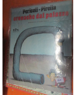 Pericoli - Pirella Cronache dal palazzo  ed.Mondadori (FU01)
