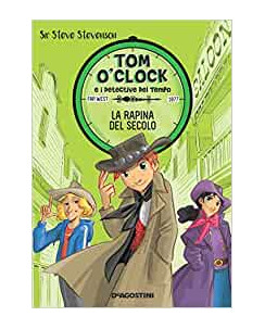 Sir Steve Stevenson: Tom O'Clock  3 la rapina del secolo ed.DEA Planeta B27