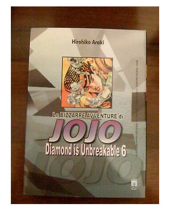 Le Bizzarre Avventure di Jojo Diamond is Unbreakable  6 di H.Araki ed.Star C