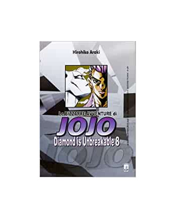 Le Bizzarre Avventure di Jojo Diamond is Unbreakable  8 di H.Araki ed.Star C