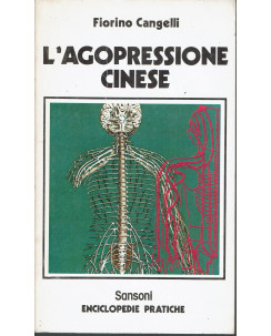 Fiorino Cangelli: L'agopressione cinese ed. Sansoni 1978 A20