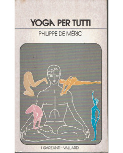 Philippe de MÃ©ric: Yoga per tutti ed. I Garzanti - Vallardi 1978 A20