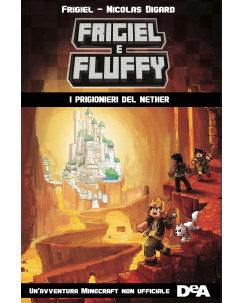 Frigiel, Digard: Frigiel e Fluffy prigionieri Nether Minecraft ed.DEA NUOVO B17