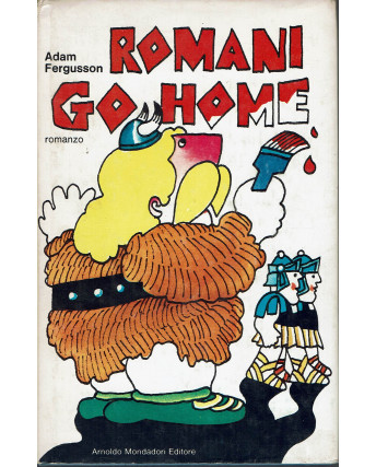 Adam Fergusson: Romani go home ed. Mondadori 1971 A35