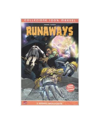 100% Marvel Runaways n. 2 inferno adolescente di Vaughan ed.Panini NUOVO SU13