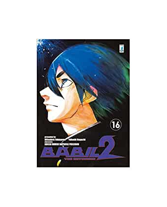 BABIL 2 the Returner 16 di Noguchi Yokoyama Ed.Star Comics NUOVO