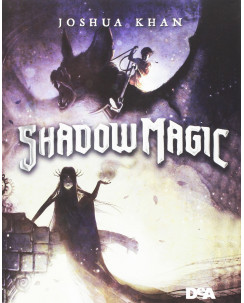 Joshua Khan: Shadow Magic ed.DEA NUOVO B17