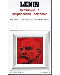 Lenin: Rivoluzione e indipendenza nazionale ed. Del Bosco 1973 A35