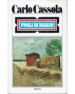 Carlo Cassola: Fogli di diario ed. Rizzoli 1974 A34