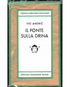 Ivo Andric: il ponte sulla drina V ed.Mondadori 1961 A39