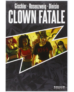 Clown Fatale di Gischler,Dinisio GRAPHIC NOVEL ed.Bd FU12