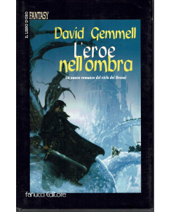 David Gemmel: L'eroe nell'ombra ed. Fanucci 2002 A21
