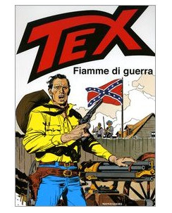 Tex fiamme di guerra prima edizione 2006 Mondadori FU10