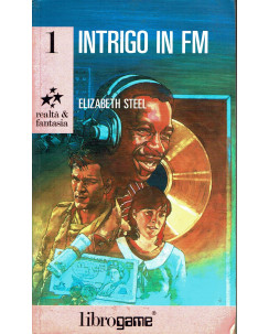 Realtà e Fantasia  1 :intrigo in FM di Elizabeth Steel LIBROGAME A39