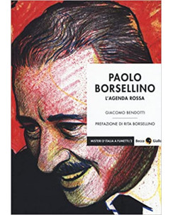 Paolo Borsellino l'agenda rossa di G.Bendotti ed.Becco Giallo NUOVO FU09
