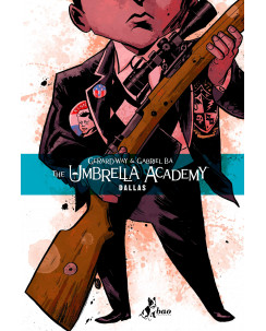 The Umbrella Academy  2: Dallas di G.Ba e G.Way CARTONATO ed.BAO NUOVO FU12