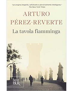 Arturo Perez Reverte: la tavola fiamminga ed.Bur A17