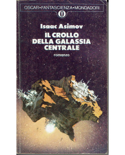 Isaac Asimov: Il crollo della galassia centrale ed. Oscar Mondadori 1977 A16