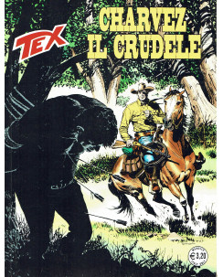 Tex 652 Charvez il crudele di Boselli Mastantuono ed.Bonelli