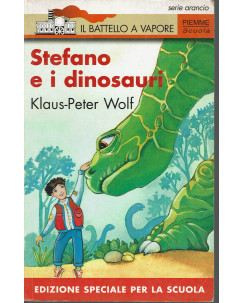 Klaus-Peter Wolf: Stefano e i dinosauri ed. Battello a Vapore A19