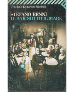 Stefano Benni: Il bar sotto il mare ed. Feltrinelli 1997 A19