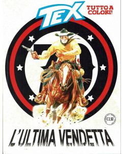 Tex 695 l'ultima vendetta di Boselli Ticci ed.Bonelli