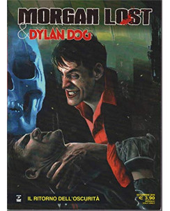 Morgan Lost e Dylan Dog  2 il ritorno dell'oscurità ed. Bonelli