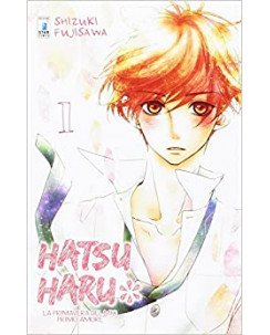 Hatsu Haru  1 la primavera del mio primo amore di Shizuki Fujisawa ed.Star C