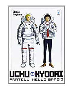 Uchu Kyodai fratelli nello spazio n.14 di Chuya Koyama ed.Star Comics NUOVO